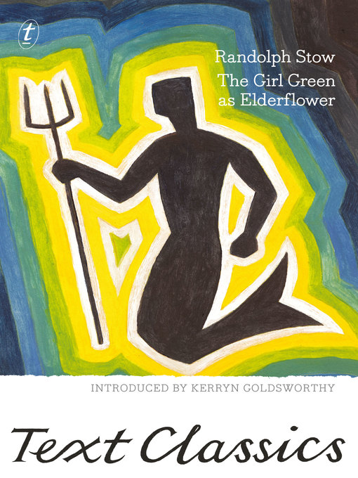 Title details for The Girl Green as Elderflower by Randolph Stow - Available